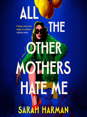 All the Other Mothers Hate Me - Audiobook